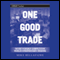 One Good Trade: Inside the Highly Competitive World of Proprietary Trading (Wiley Trading)