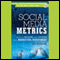 Social Media Metrics: How to Measure and Optimize Your Marketing Investment