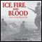 Ice, Fire, and Blood: A Novel of the Korean War