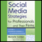 Social Media Strategies for Professionals and Their Firms: The Guide to Establishing Credibility and Accelerating Relationships