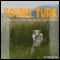 Young Turk: A Dog Story That Will Break Your Heart.