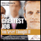 The Greatest Job You Never Thought Of: How Anyone Can Find Career Satisfaction and Financial Independence in Sales