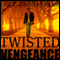 Twisted Vengeance
