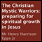 The Christian Mystic Warriors: Preparing for Spiritual Growth in Jesus