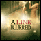 A Line Blurred