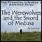 The Werewolves and the Sword of Medusa: The Traveling Salesman's Darktime Tales
