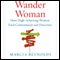 Wander Woman: How High-Achieving Women Find Contentment and Direction