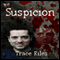 Suspicion