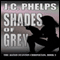 Shades of Grey: Alexis Stanton Chronicles, Book Two