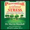 Parenting without Stress: How to Raise Responsible Kids while Keeping a Life of Your Own