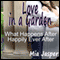 Love in a Garden: What Happens After Happily Ever After