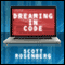 Dreaming in Code: Two Dozen Programmers, Three Years, 4,732 Bugs, and One Quest for Transcendent Software