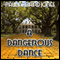 A Dangerous Dance