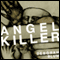 Angel Killer: A True Story of Cannibalism, Crime Fighting, and Insanity in New York City