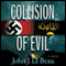 Collision of Evil: A Franz Waldbaer Thriller, Book 1