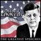 The Greatest Speeches of President John F. Kennedy