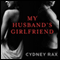 My Husband's Girlfriend: A Novel