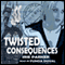Twisted Consequences