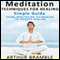 Meditation Techniques for Healing: Simple Guide: Using Meditation Techniques to Trigger Healing