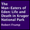 The Man-Eaters of Eden: Life and Death in Kruger National Park
