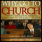Why Go to Church?: Today's Church in America Compared to the Early Church