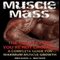 Muscle Mass: The Top Reasons You're Not Growing: A Complete Guide for Maximum Muscle Growth