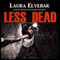Less Dead