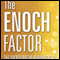 The Enoch Factor: The Sacred Art of Knowing God