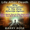 Life After Death: Why Reincarnation Is the Only Afterlife Option: Who Were You in the Past And Who You Will Be in the Future