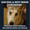 Bad Dog to Best Friend: The Transformation of Dakota