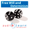 Freewill and Determinism AudioLearn: Philosophy Study Guides