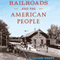 Railroads and the American People: Railroads Past and Present