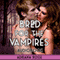 Bred for the Vampires: Sold to the Vampires, Book 2