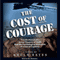 The Cost of Courage