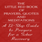 The Little Red Book of Prayers, Quotes and Meditations: A Twelve Step Guide to Prayers for Sober Recovery