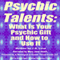 Psychic Talents: What Is Your Gift and How to Use It
