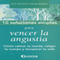 10 Soluciones simples para vencer la angustia [10 Simple Solutions to Worry]: Como calmar tu mente, relajar tu cuerpo y recuperar tu vida