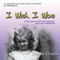 I Wish I Was: A True Story of Fear and Rejection, Hope and Redemption
