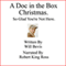 A Doc in the Box Christmas: So Glad You're Not Here