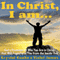 In Christ, I Am: God's Promises on Who You Are in Christ that Will Transform You from the Inside Out