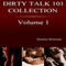 The Complete Dirty Talk 101 Collection, Book 1: Featuring 20 Dirty Talk & Relationship Guides Anyone Can Use