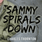 Sammy Spirals Down