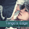 Tango's Edge