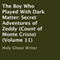 The Boy Who Played with Dark Matter: Secret Adventures of Zeddy: Count of Monte Cristo, Volume 11