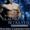 Vampire Betrayed: Vampires Destined, Book 3