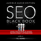 SEO Black Book: A Guide to the Search Engine Optimization Industry's Secrets: The SEO Series, Volume 1