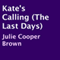 Kate's Calling: The Last Days