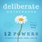 Deliberate Motherhood: 12 Key Powers of Peace, Purpose, Order & Joy