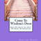 Come to Wisdom's Door: How to Have an Out-of-Body Experience
