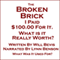 The Broken Brick: I paid $100.00 for it. What is it Really Worth?